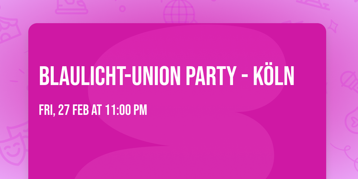 Blaulicht-Union Party - K\u00f6ln