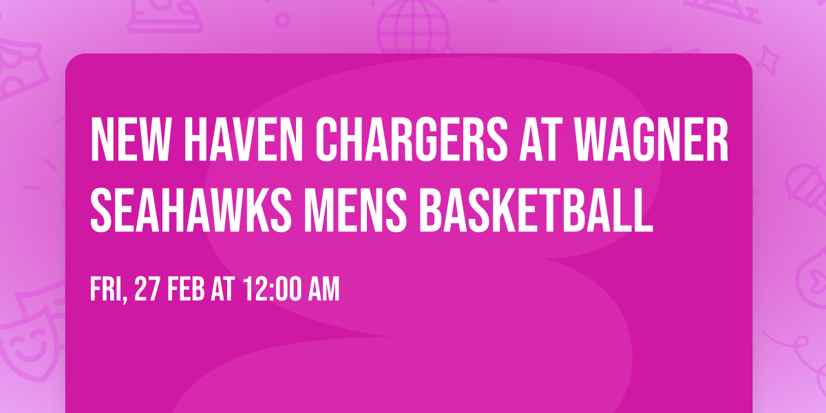 New Haven Chargers at Wagner Seahawks Mens Basketball