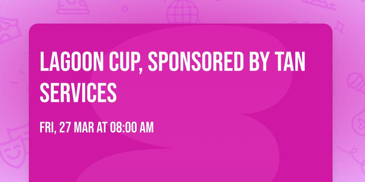 Lagoon Cup, sponsored by Tan Services