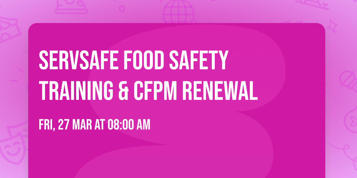 ServSafe\u00ae Food Safety Training & CFPM Renewal 