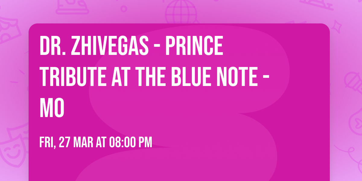 Dr. Zhivegas - Prince Tribute at The Blue Note - MO