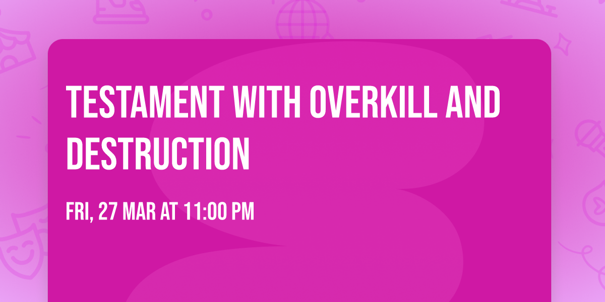 Testament with Overkill and Destruction