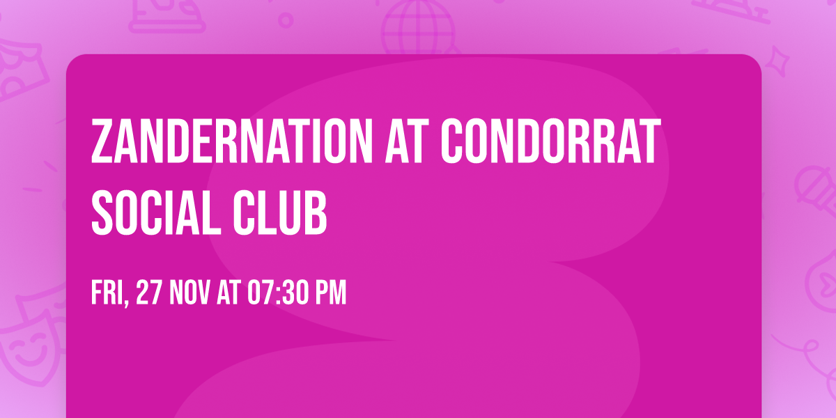 Zandernation at Condorrat Social Club