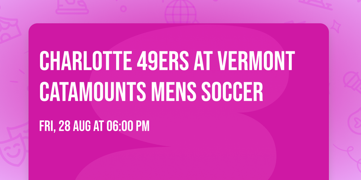 Charlotte 49ers at Vermont Catamounts Mens Soccer