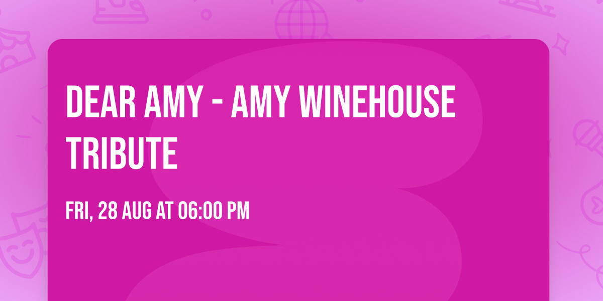 Dear Amy - Amy Winehouse Tribute