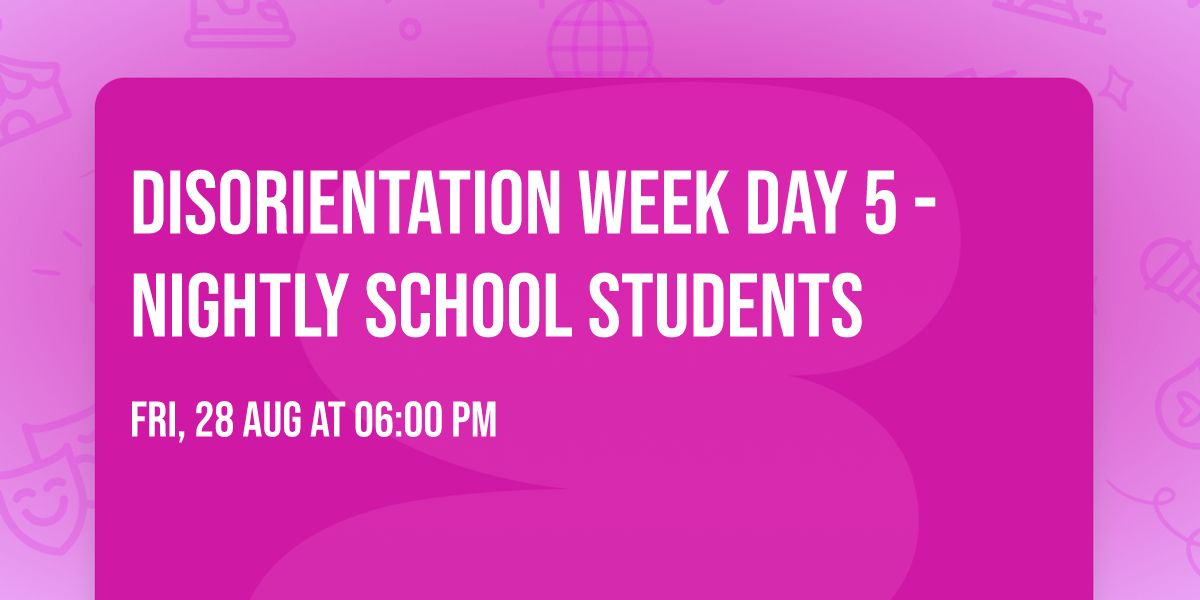 Disorientation Week Day 5 - Nightly School Students