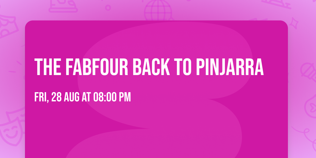 The Fabfour Back to Pinjarra