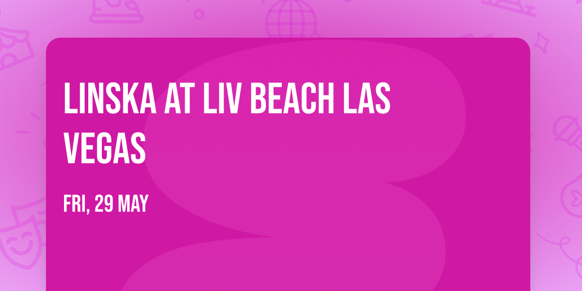 Linska at LIV Beach Las Vegas