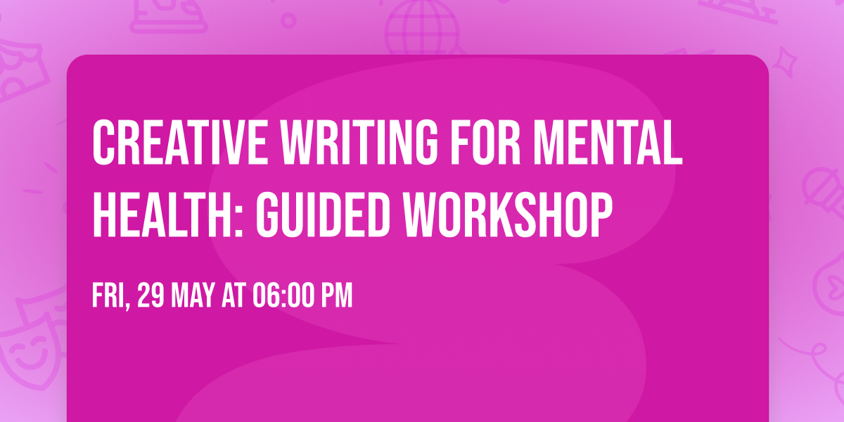 Creative Writing for Mental Health: Guided Workshop