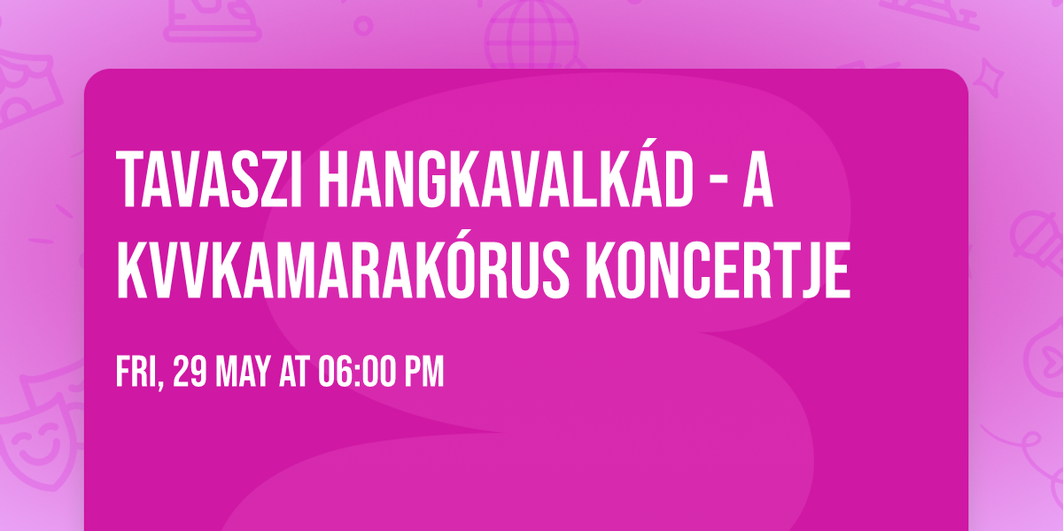 Tavaszi hangkavalk\u00e1d - a KVVKamarak\u00f3rus koncertje