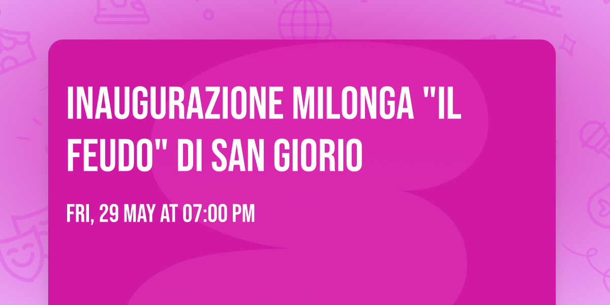Inaugurazione Milonga "Il Feudo" di San Giorio