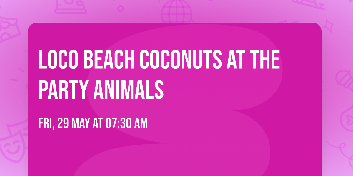 Loco Beach Coconuts at The Party Animals