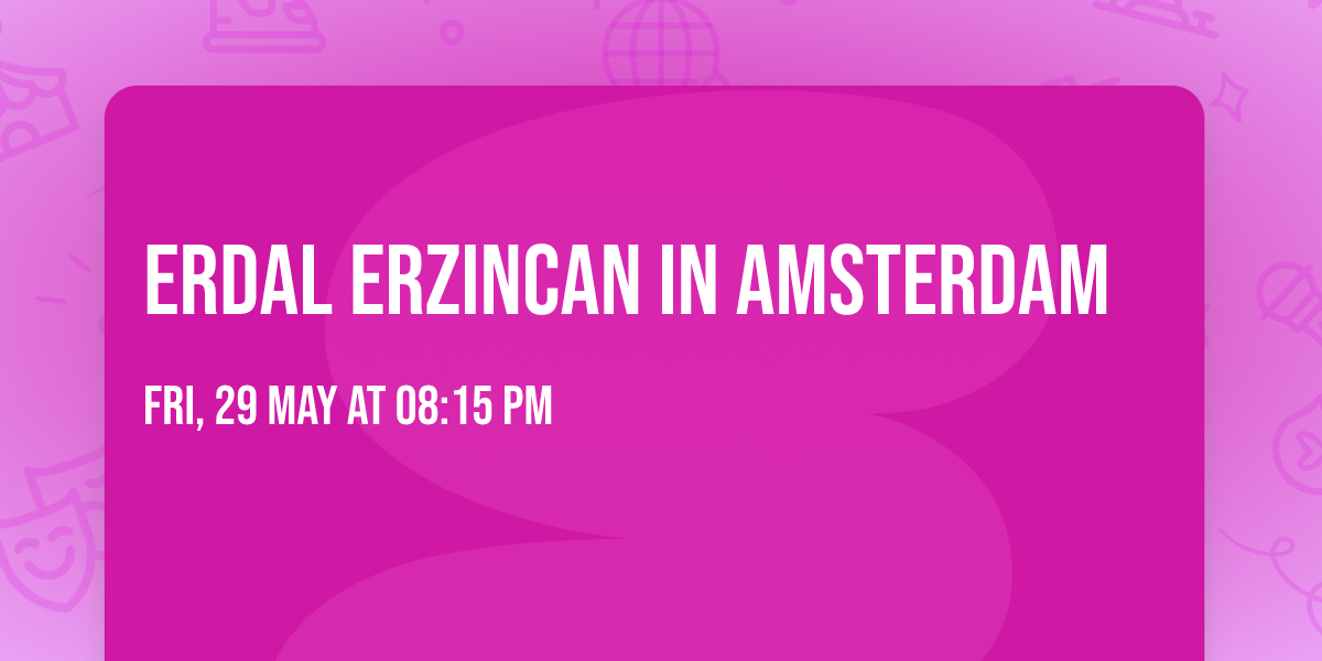 Erdal Erzincan in Amsterdam