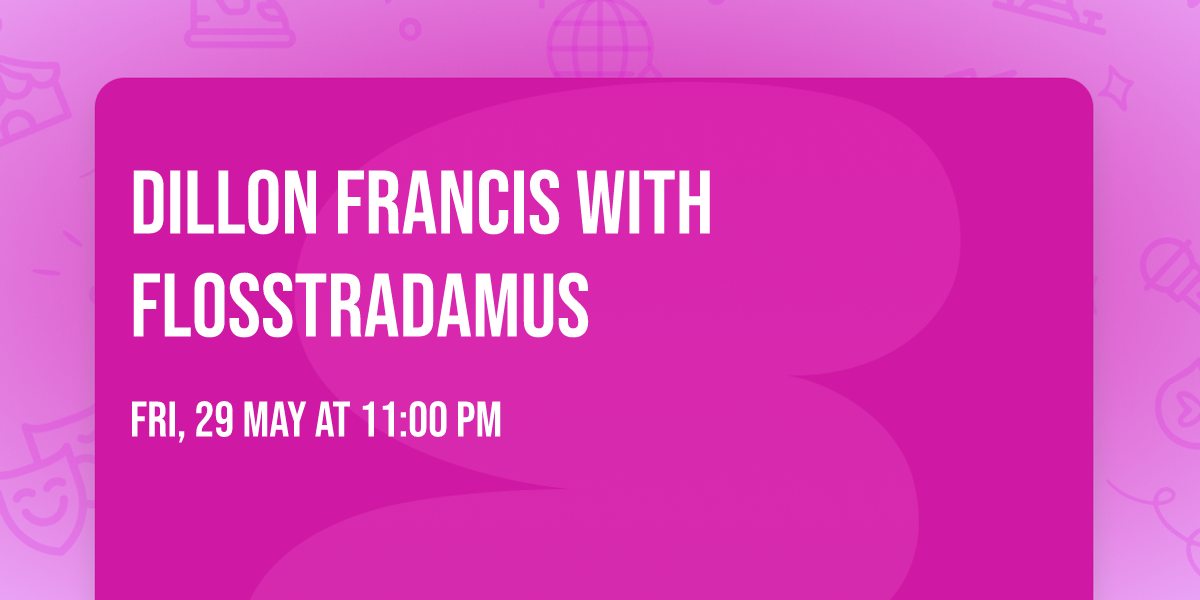 Dillon Francis with Flosstradamus