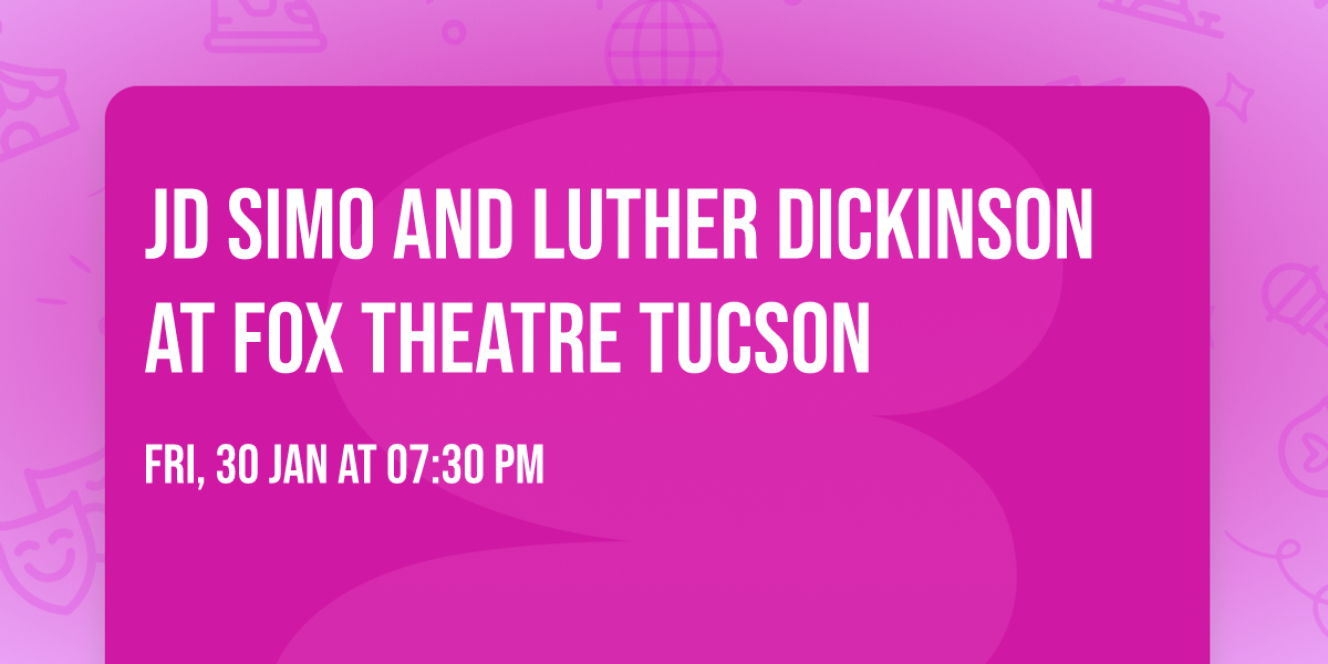 JD Simo and Luther Dickinson at Fox Theatre Tucson