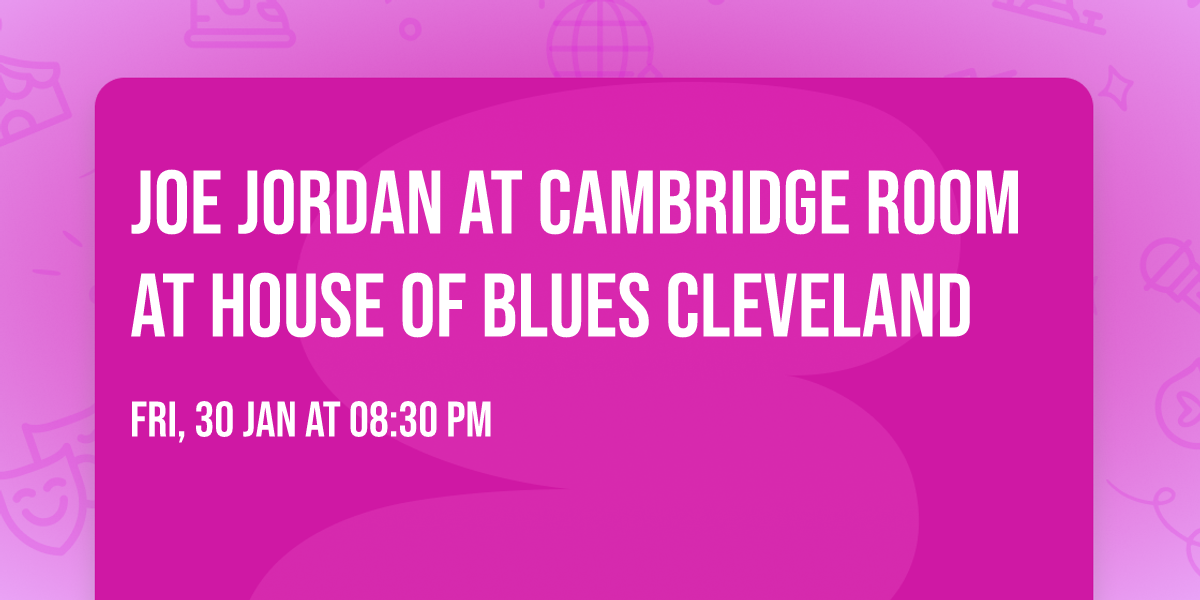 Joe Jordan at Cambridge Room at House of Blues Cleveland