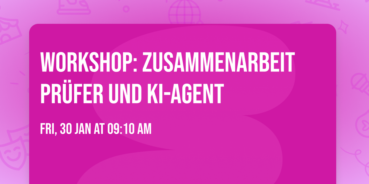 Workshop: Zusammenarbeit Pr\u00fcfer und KI-Agent