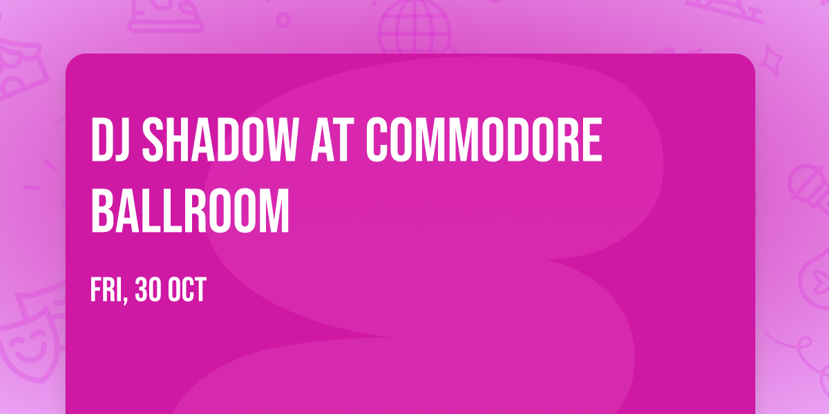 DJ Shadow at Commodore Ballroom