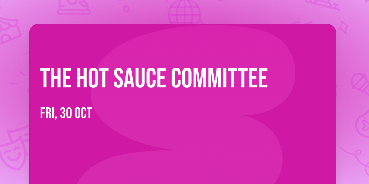 The Hot Sauce Committee