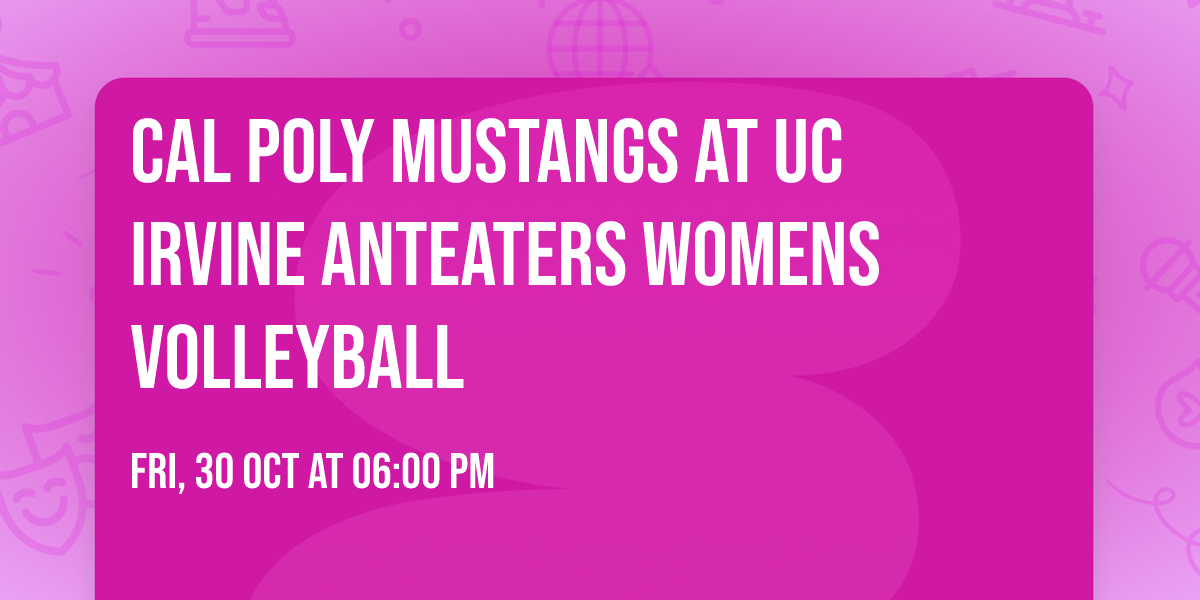 Cal Poly Mustangs at UC Irvine Anteaters Womens Volleyball