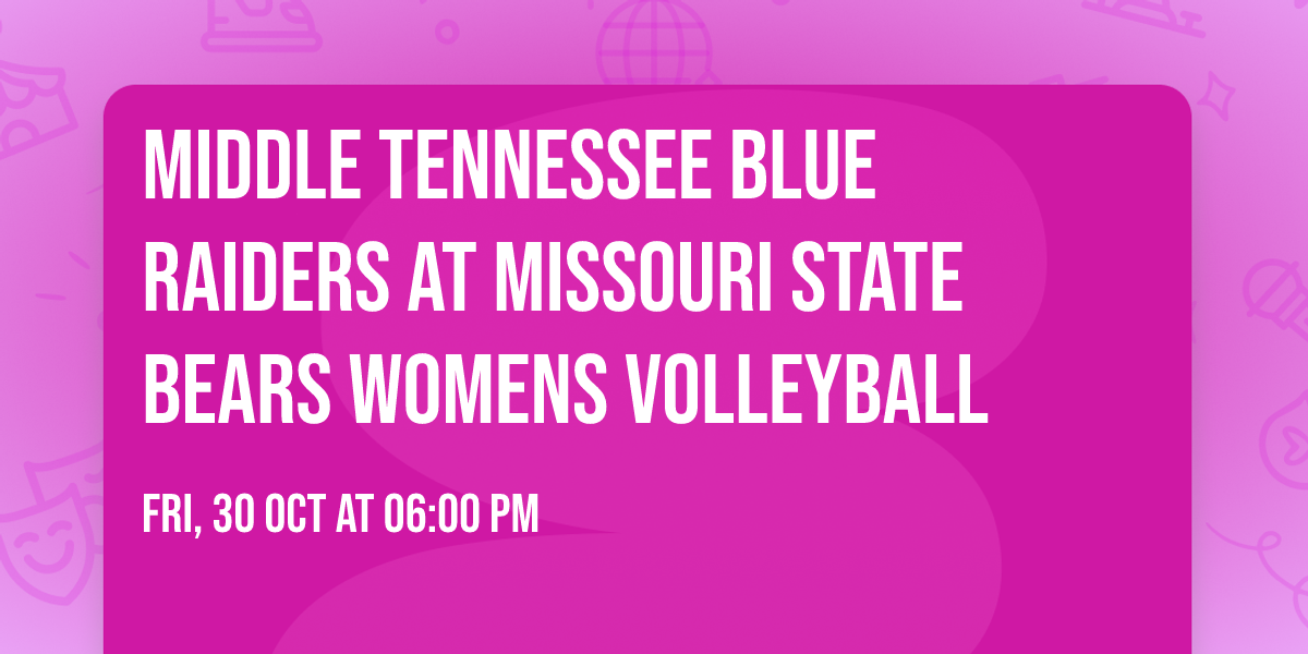 Middle Tennessee Blue Raiders at Missouri State Bears Womens Volleyball