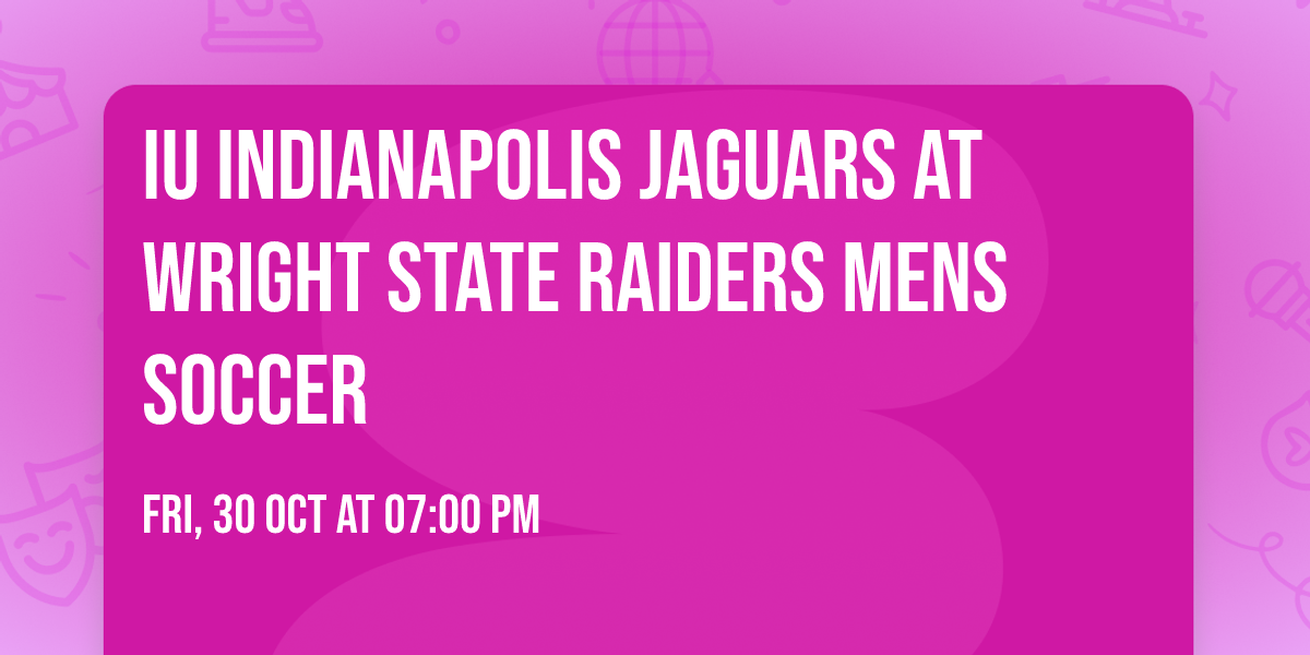 IU Indianapolis Jaguars at Wright State Raiders Mens Soccer