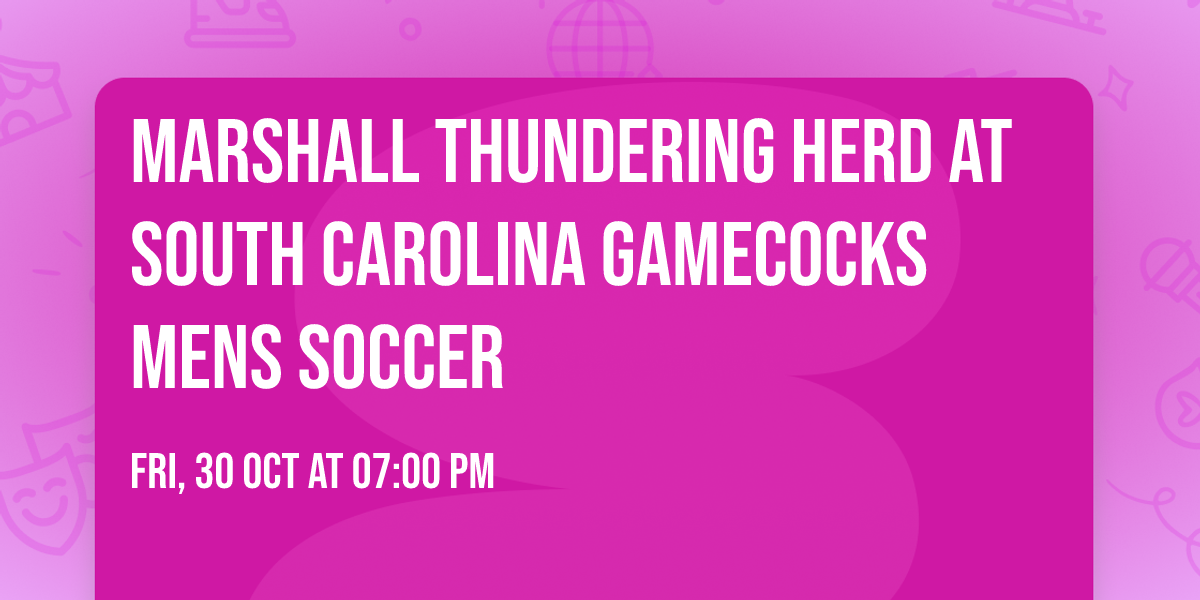 Marshall Thundering Herd at South Carolina Gamecocks Mens Soccer