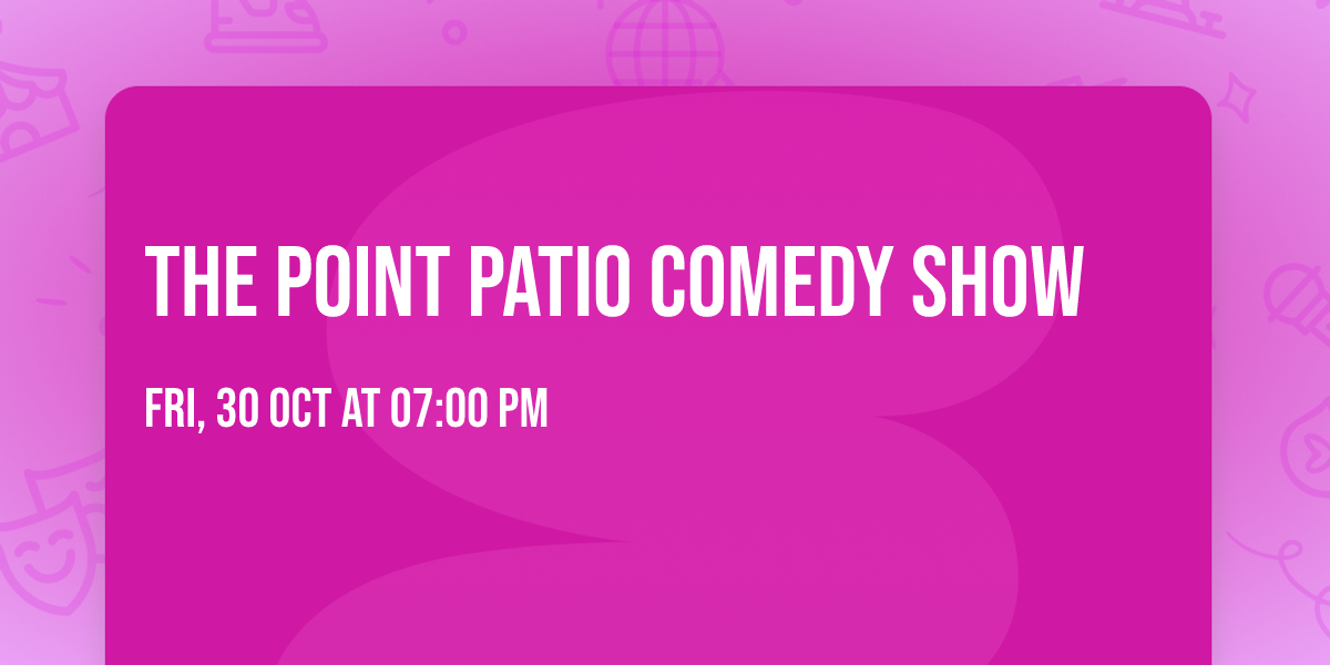 The Point Patio Comedy Show