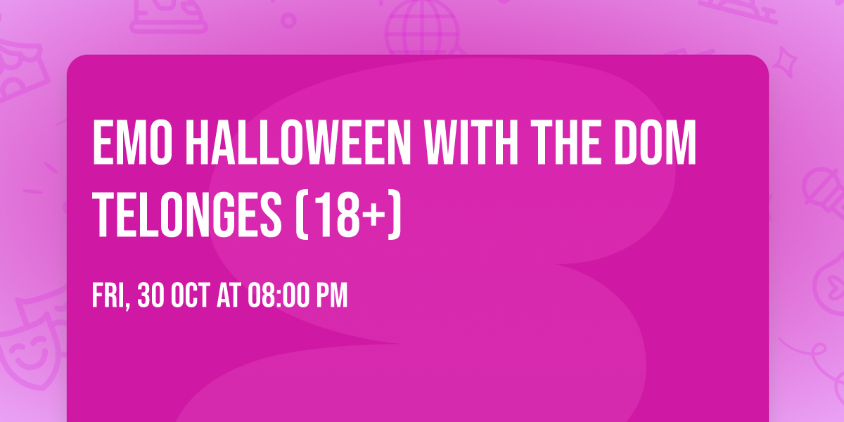 Emo Halloween with The Dom Telonges (18+)