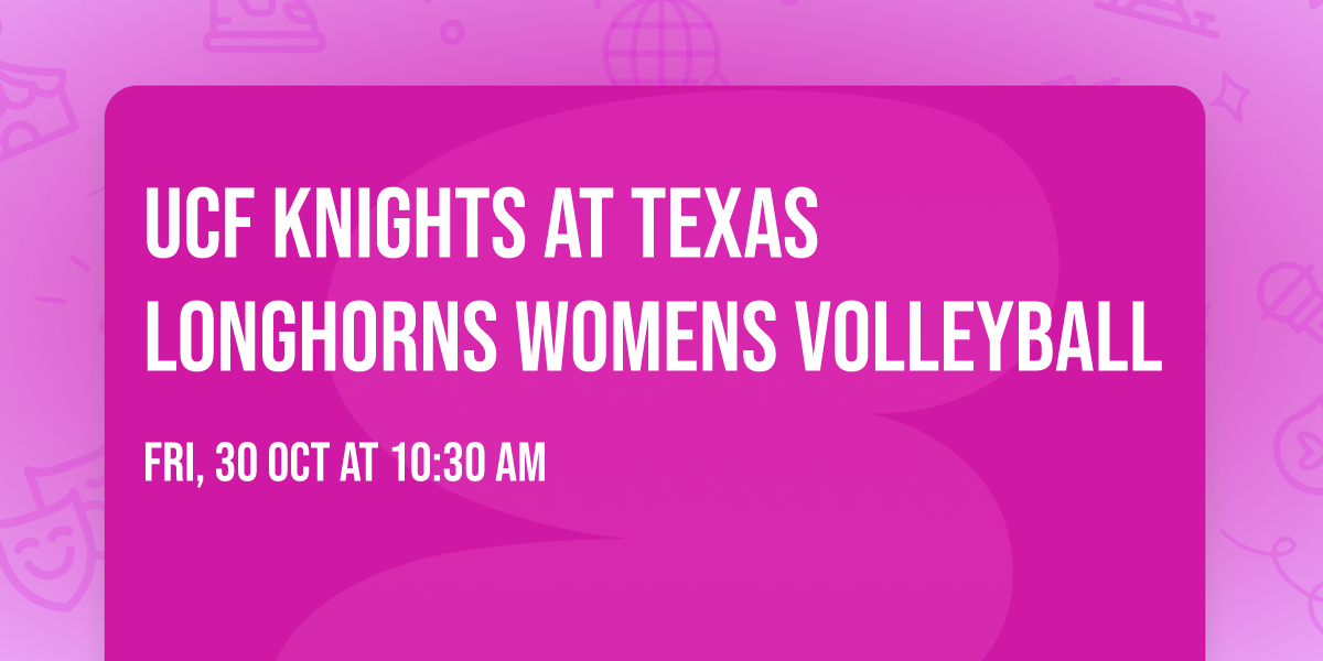 UCF Knights at Texas Longhorns Womens Volleyball