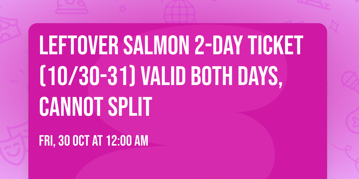 Leftover Salmon 2-Day Ticket (10\/30-31) Valid Both Days, Cannot Split