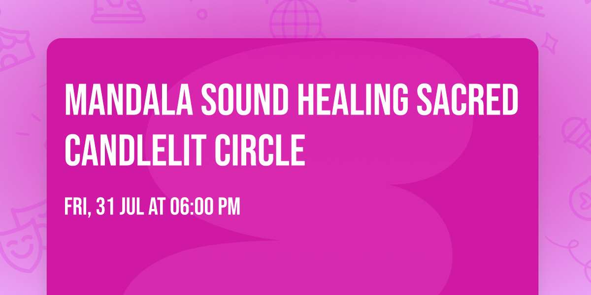 Mandala Sound Healing Sacred Candlelit Circle 