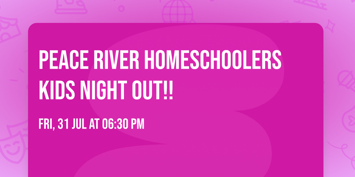 Peace River Homeschoolers Kids Night Out!!