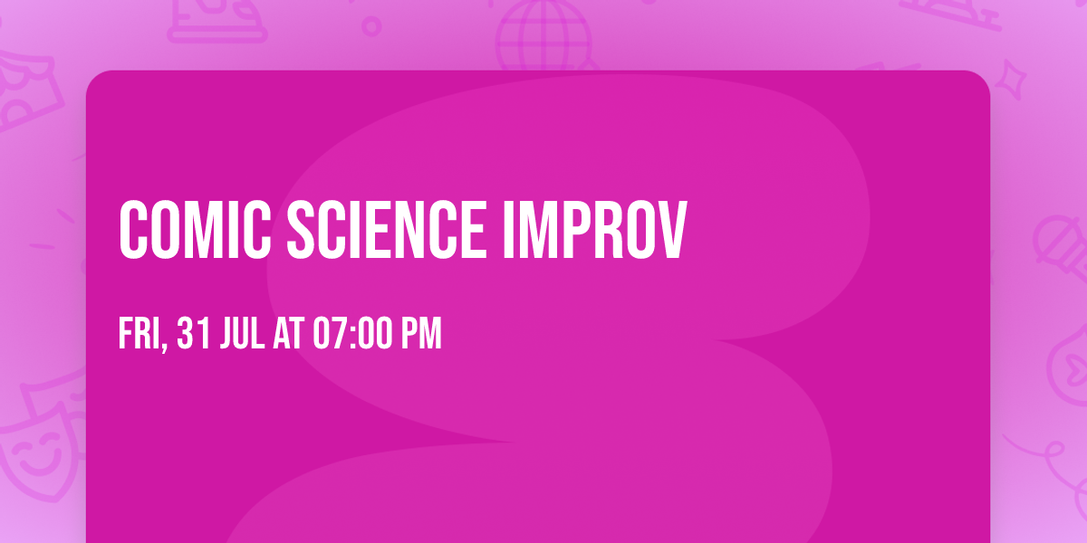 Comic Science Improv
