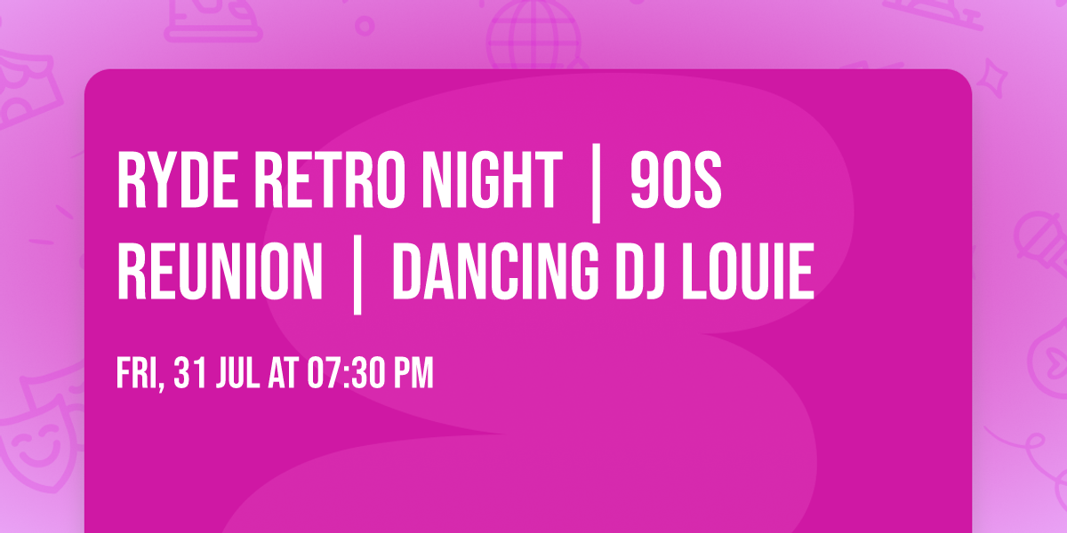RYDE RETRO NIGHT | 90s Reunion | Dancing Dj Louie