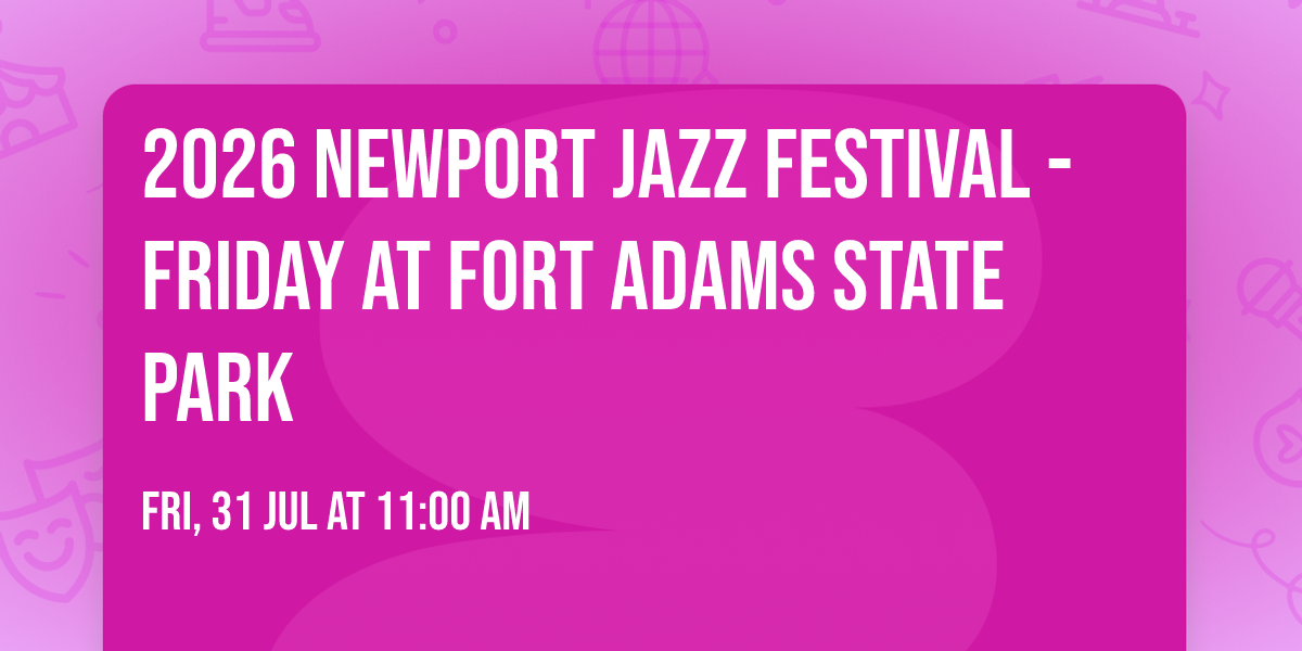 2026 Newport Jazz Festival - Friday at Fort Adams State Park