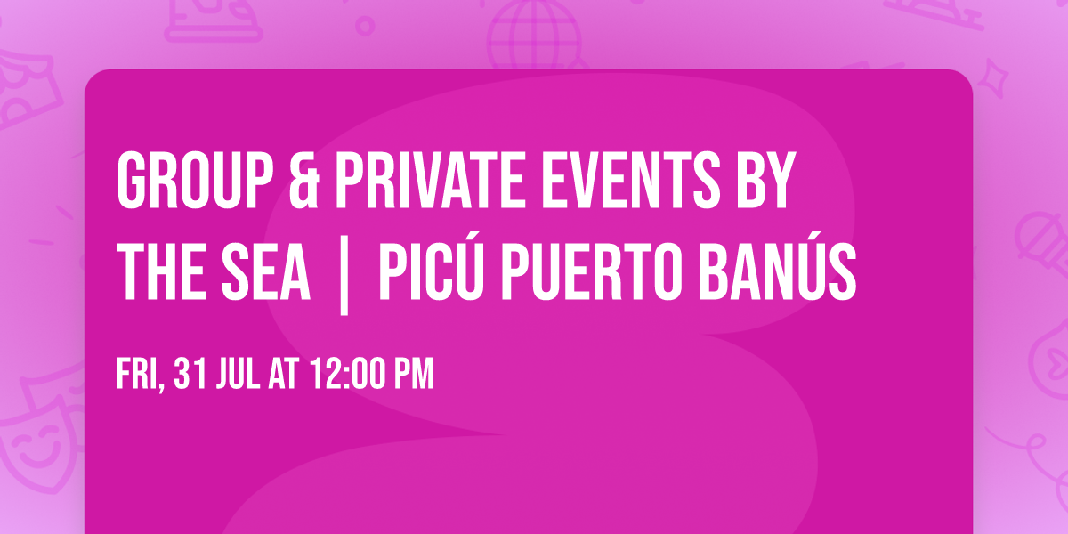 Group & Private Events by the Sea | PiC\u00fa Puerto Ban\u00fas