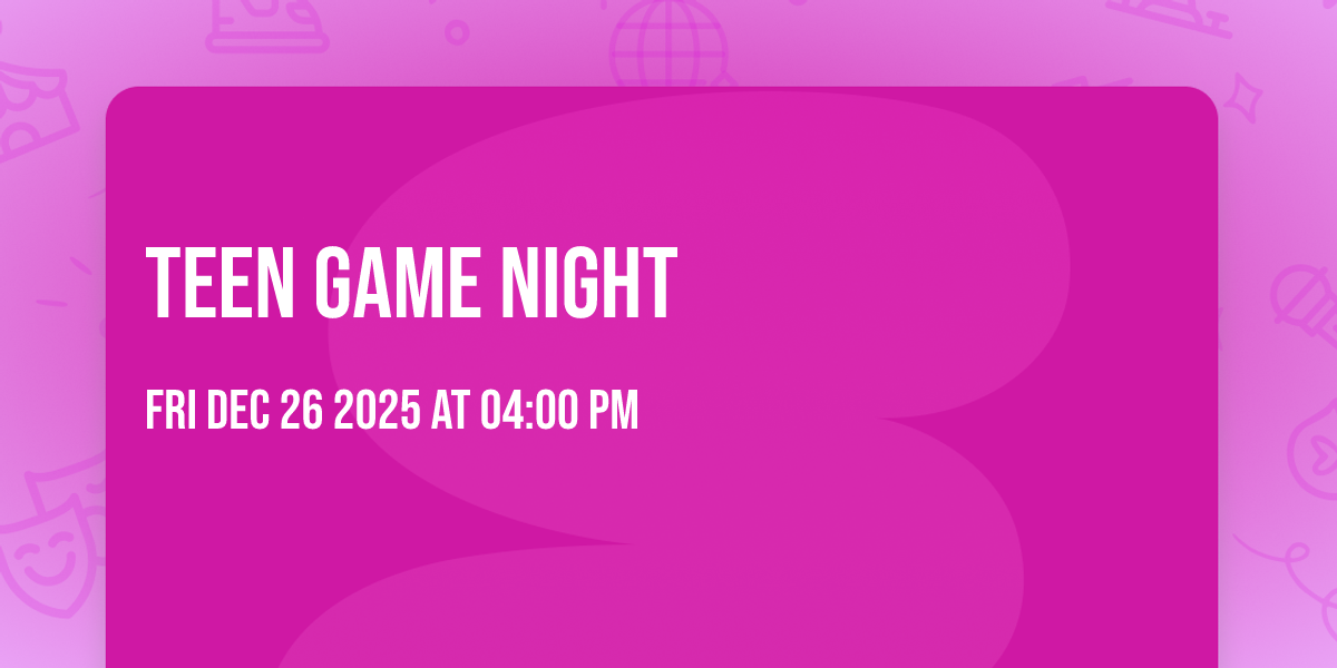 Teen Game Night