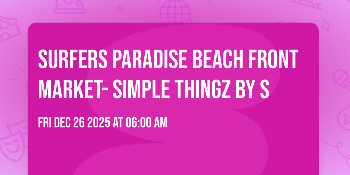 Surfers Paradise Beach Front Market- Simple Thingz By S
