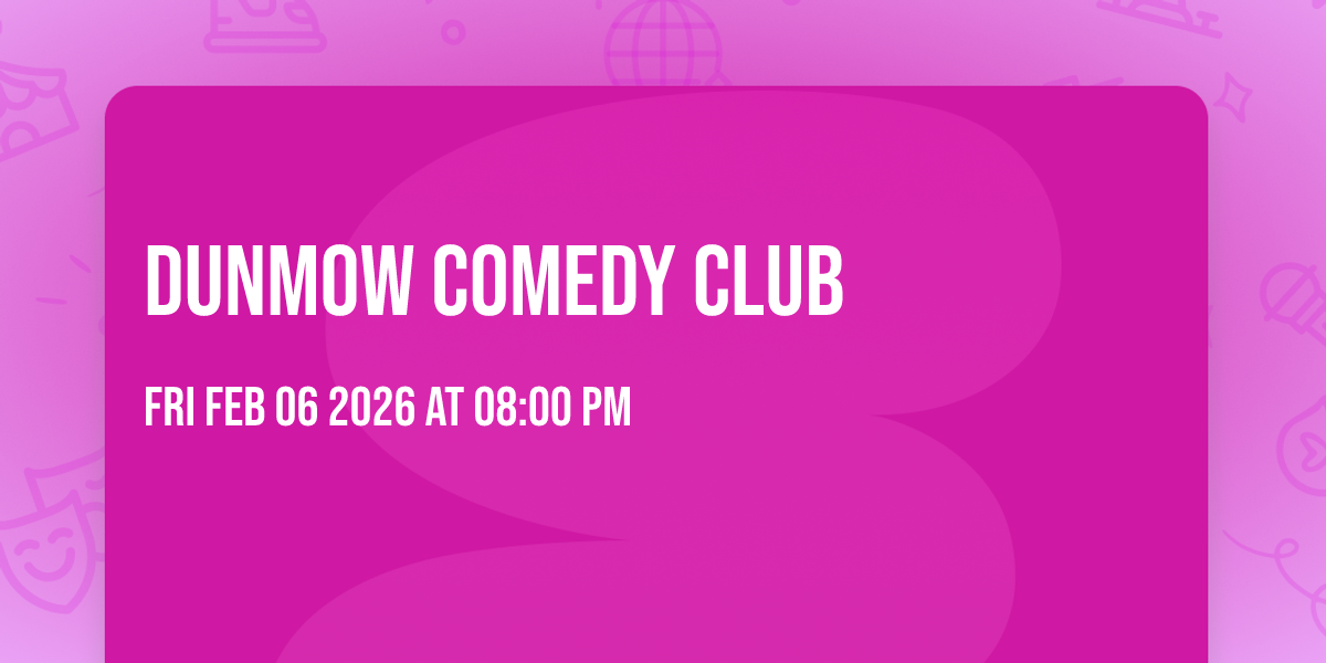 Dunmow Comedy Club