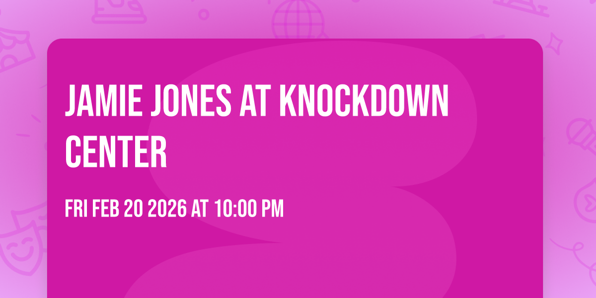 Jamie Jones at Knockdown Center