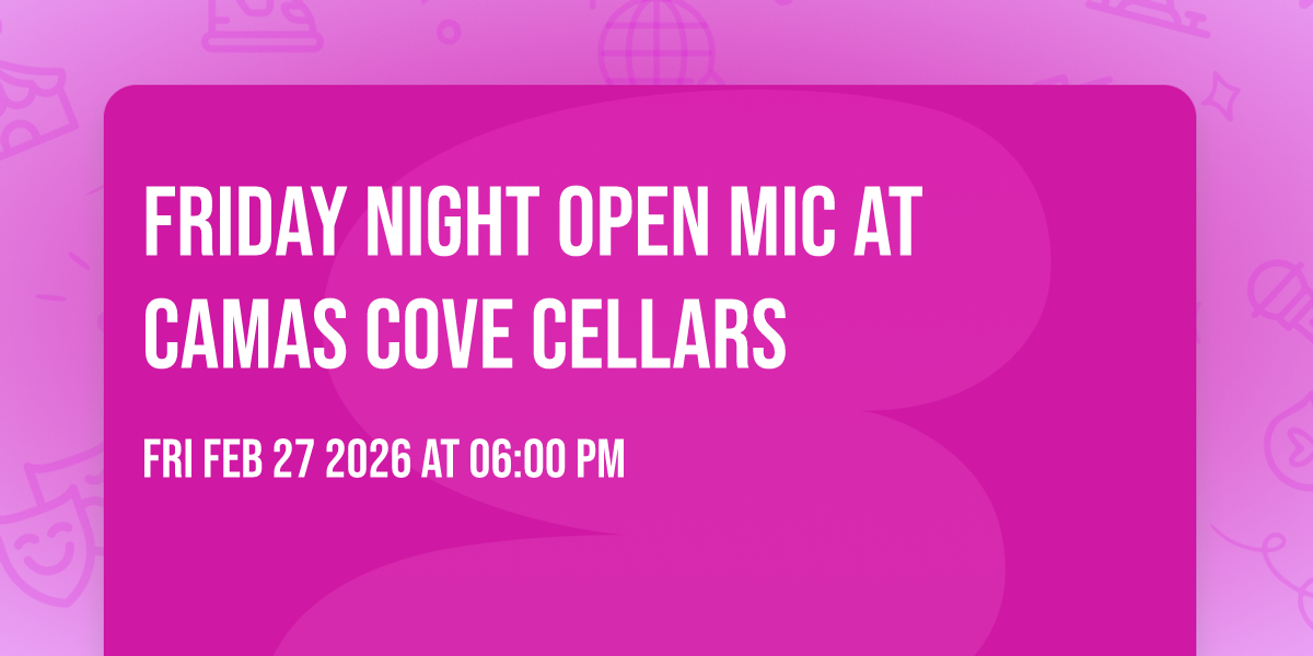 Friday Night Open Mic at Camas Cove Cellars 