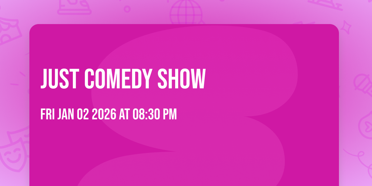Just Comedy Show