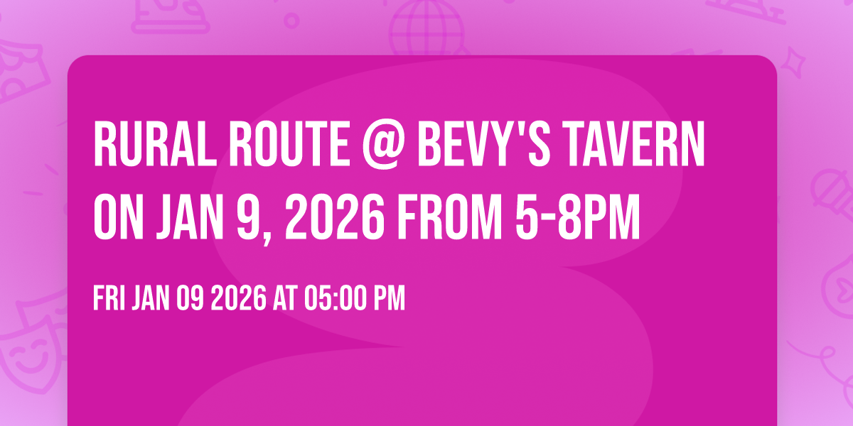 Rural Route @ Bevy's Tavern on Jan 9, 2026 from 5-8pm