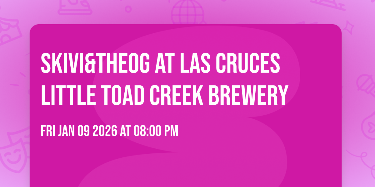 Skivi&theOG at Las Cruces Little Toad Creek Brewery 