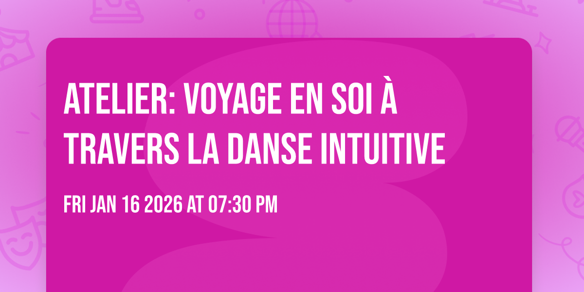 Atelier: voyage en soi à travers la danse intuitive 