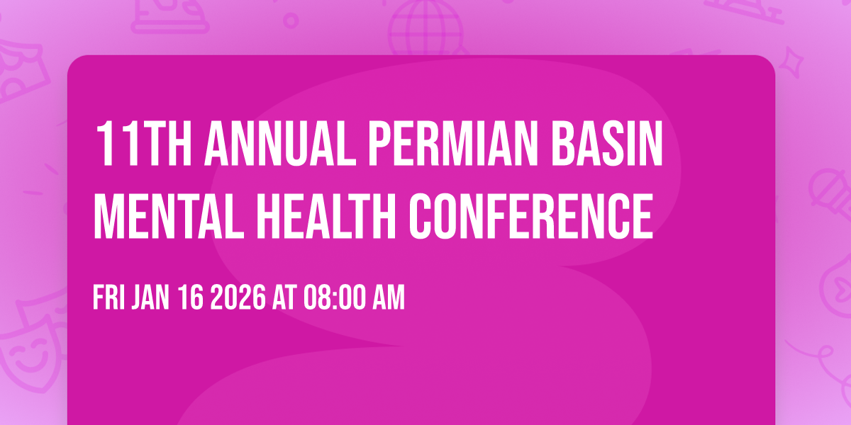 11th Annual Permian Basin Mental Health Conference