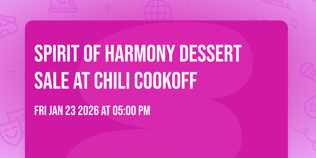 Spirit of Harmony Dessert Sale at Chili Cookoff 