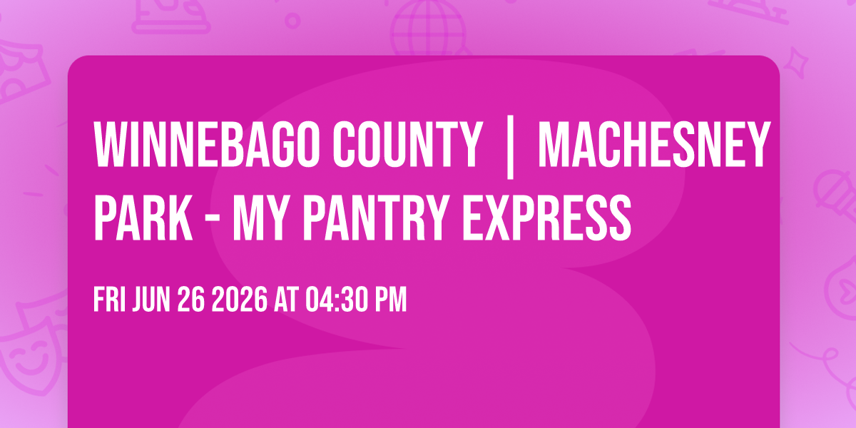 Winnebago County | Machesney Park - My Pantry Express