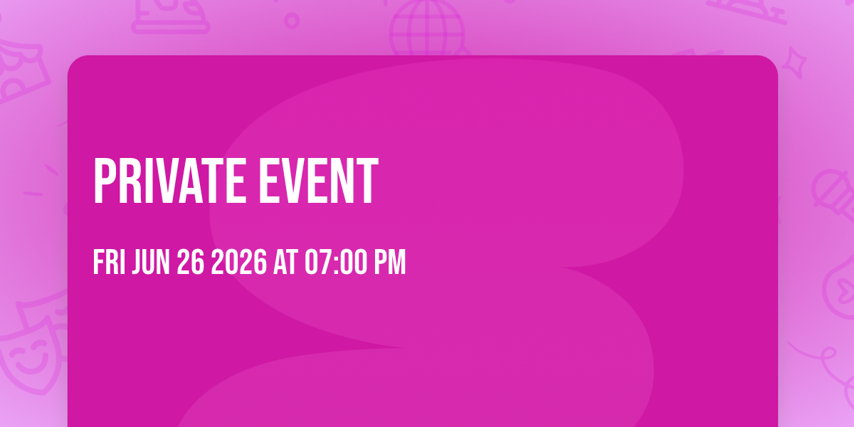 PRIVATE EVENT